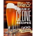 The Brew Your Own Big Book of Clone Recipes The Brew Your Own Big Book of Clone Recipes