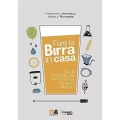 Fare la birra in casa Fare la birra in casa