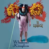 La Debauche Whatever Kingdom